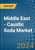 Middle East - Caustic Soda - Market Analysis, Forecast, Size, Trends and Insights- Product Image