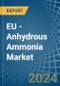 EU - Anhydrous Ammonia - Market Analysis, Forecast, Size, Trends and Insights - Product Image