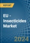 EU - Insecticides - Market Analysis, Forecast, Size, Trends and Insights - Product Image
