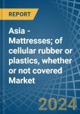 Asia - Mattresses; of cellular rubber or plastics, whether or not covered - Market Analysis, Forecast, Size, Trends and Insights- Product Image