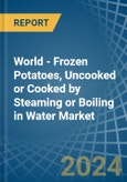 World - Frozen Potatoes, Uncooked or Cooked by Steaming or Boiling in Water - Market Analysis, Forecast, Size, Trends and insights- Product Image