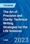 The Art of Precision and Clarity: Technical Writing Strategies for the Life Sciences (Recorded) - Product Image