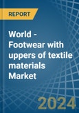 World - Footwear with uppers of textile materials - Market Analysis, Forecast, Size, Trends and Insights- Product Image