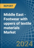 Middle East - Footwear with uppers of textile materials - Market Analysis, Forecast, Size, Trends and Insights- Product Image