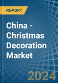China - Christmas Decoration - Market Analysis, Forecast, Size, Trends and Insights- Product Image
