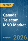 Canada Telecom MNO - Market Share Analysis, Industry Trends & Statistics, Growth Forecasts (2026-2031)- Product Image