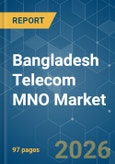 Bangladesh Telecom MNO - Market Share Analysis, Industry Trends & Statistics, Growth Forecasts (2026-2031)- Product Image