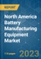 North America Battery Manufacturing Equipment Market - Growth, Trends, and Forecasts (2023-2028) - Product Thumbnail Image