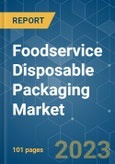 Foodservice Disposable Packaging Market - Growth, Trends, COVID-19 Impact, and Forecasts (2023-2028)- Product Image