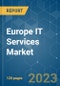 Europe IT Services Market - Growth, Trends, COVID-19 Impact, and Forecasts (2023 - 2028) - Product Thumbnail Image