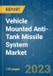 Vehicle Mounted Anti-Tank Missile System Market - Growth, Trends, COVID-19 Impact, and Forecasts (2023-2028) - Product Thumbnail Image