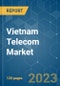 Vietnam Telecom Market - Growth, Trends, COVID-19 Impact, and Forecasts (2023-2028) - Product Thumbnail Image