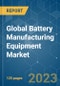 Global Battery Manufacturing Equipment Market - Growth, Trends, and Forecasts (2023-2028) - Product Thumbnail Image