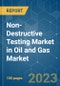 Non-Destructive Testing Market in Oil and Gas Market - Growth, Trends, COVID-19 Impact, and Forecasts (2023-2028) - Product Thumbnail Image