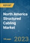 North America Structured Cabling Market - Growth, Trends, COVID-19 Impact, and Forecasts (2023-2028) - Product Thumbnail Image