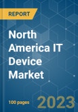 North America IT Device Market - Growth, Trends, COVID-19 Impact, and Forecasts (2023-2028)- Product Image