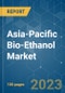 Asia-Pacific Bio-Ethanol Market - Growth, Trends, COVID-19 Impact, and Forecasts (2023-2028) - Product Image