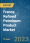 France Refined Petroleum Product Market - Growth, Trends, and Forecasts (2023-2028) - Product Thumbnail Image