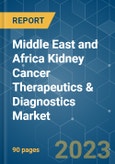 Middle East and Africa Kidney Cancer Therapeutics & Diagnostics Market - Growth, Trends, COVID-19 Impact, and Forecasts (2023-2028)- Product Image