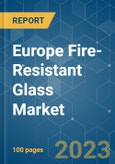 Europe Fire-Resistant Glass Market - Growth, Trends, COVID-19 Impact, and Forecasts (2023-2028)- Product Image