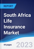 South Africa Life Insurance Market Summary, Competitive Analysis and Forecast to 2027- Product Image