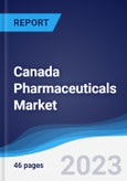 Canada Pharmaceuticals Market Summary, Competitive Analysis and Forecast to 2027- Product Image
