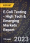 2023 Global Forecast for E.Coli Testing (2024-2029 Outlook) - High Tech & Emerging Markets Report - Product Thumbnail Image