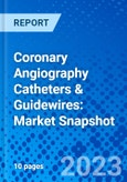 Coronary Angiography Catheters & Guidewires: Market Snapshot- Product Image