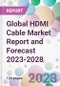 Global HDMI Cable Market Report and Forecast 2023-2028 - Product Thumbnail Image