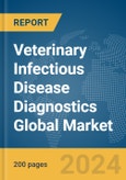 Veterinary Infectious Disease Diagnostics Global Market Report 2024- Product Image