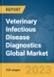 Veterinary Infectious Disease Diagnostics Global Market Report 2024 - Product Image