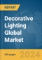 Decorative Lighting Global Market Report 2024 - Product Image