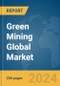 Green Mining Global Market Report 2024 - Product Thumbnail Image