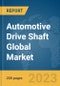 Automotive Drive Shaft Global Market Report 2024 - Product Image