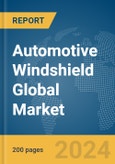 Automotive Windshield Global Market Report 2024- Product Image