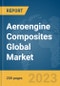 Aeroengine Composites Global Market Report 2024 - Product Thumbnail Image