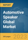 Automotive Speaker Global Market Report 2024- Product Image