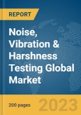 Noise, Vibration & Harshness (NVH) Testing Global Market Report 2024- Product Image