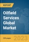 Oilfield Services Global Market Report 2024 - Product Image