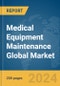 Medical Equipment Maintenance Global Market Report 2024 - Product Thumbnail Image