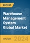 Warehouse Management System Global Market Report 2024 - Product Thumbnail Image