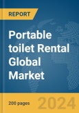 Portable toilet Rental Global Market Report 2024- Product Image