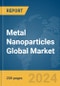 Metal Nanoparticles Global Market Report 2024 - Product Thumbnail Image