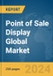 Point of Sale Display Global Market Report 2024 - Product Image
