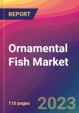 Ornamental Fish Market Size, Market Share, Application Analysis, Regional Outlook, Growth Trends, Key Players, Competitive Strategies and Forecasts, 2023 to 2031- Product Image
