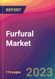 Furfural Market Size, Market Share, Application Analysis, Regional Outlook, Growth Trends, Key Players, Competitive Strategies and Forecasts, 2023 to 2031- Product Image