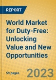 World Market for Duty-Free: Unlocking Value and New Opportunities- Product Image