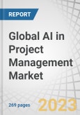 Global AI in Project Management Market by Component (Solution (Robotic Process Automation, Chatbots & Intelligent Virtual Assistants, Others), Service), Application, Deployment Mode, Organization Size, Vertical and Region - Forecast to 2028- Product Image
