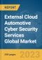 External Cloud Automotive Cyber Security Services Global Market Report 2024 - Product Thumbnail Image
