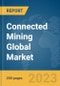 Connected Mining Global Market Report 2024 - Product Thumbnail Image